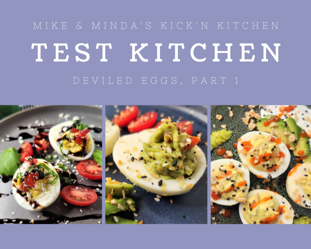 Test Kitchen – Deviled Eggs; Part 1